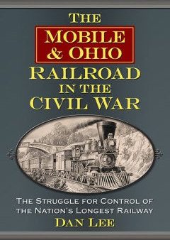 The Mobile & Ohio Railroad in the Civil War Cheap