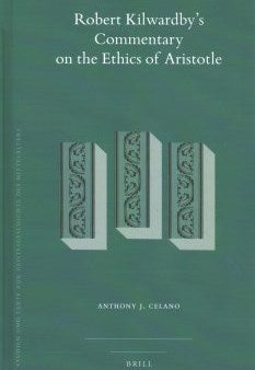 Robert Kilwardby s Commentary on the Ethics of Aristotle Online Hot Sale