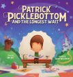 Patrick Picklebottom and the Longest Wait Cheap