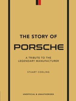 The Story of Porsche: A Tribute to the Legendary Manufacturer (Little Book of Transportation #3) Sale