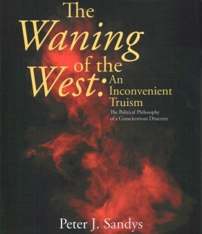 The Waning of the West: an Inconvenient Truism on Sale