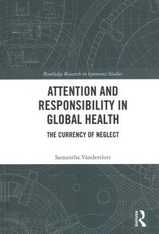 Attention and Responsibility in Global Health For Cheap